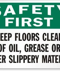 Cleanflow Safety Supplies Safety First - Keep Floor Clear...